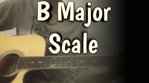 B Major Scale